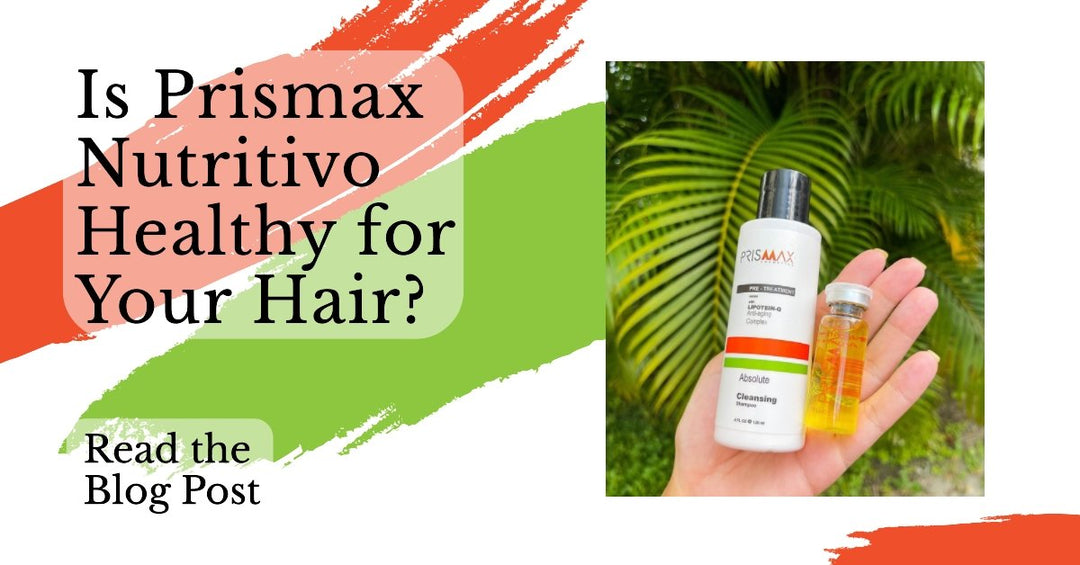 Is Prismax Nutritivo Healthy for Hair? - Prismax Cosmetics